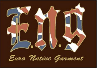 E.N.G EURO NATIVE GARMENT