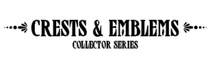 CRESTS & EMBLEMS COLLECTOR SERIES