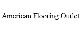 AMERICAN FLOORING OUTLET