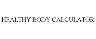 HEALTHY BODY CALCULATOR