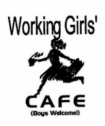 WORKING GIRLS' CAFE (BOYS WELCOME!)