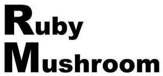 RUBY MUSHROOM