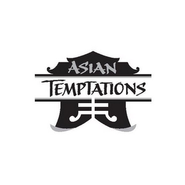 ASIAN TEMPTATIONS