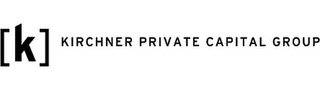 [K] KIRCHNER PRIVATE CAPITAL GROUP