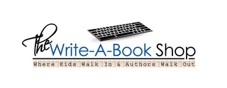 THE WRITE-A-BOOK SHOP WHERE KIDS WALK IN & AUTHORS WALK OUT