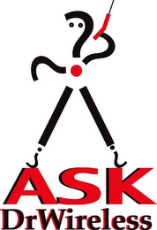 ASK DRWIRELESS?