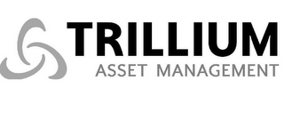 TRILLIUM ASSET MANAGEMENT