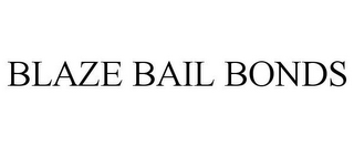 BLAZE BAIL BONDS