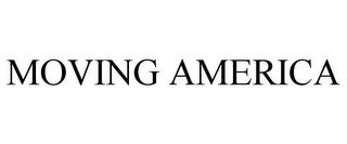 MOVING AMERICA