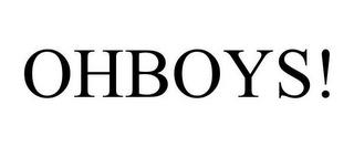 OHBOYS!