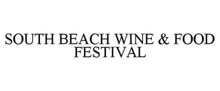 SOUTH BEACH WINE & FOOD FESTIVAL