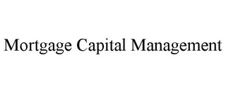 MORTGAGE CAPITAL MANAGEMENT