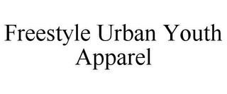 FREESTYLE URBAN YOUTH APPAREL