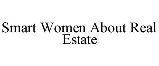 SMART WOMEN ABOUT REAL ESTATE