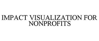 IMPACT VISUALIZATION FOR NONPROFITS