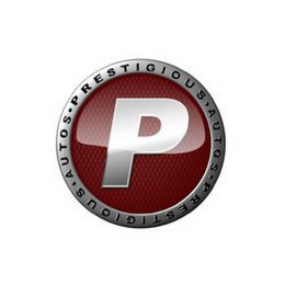 P PRESTIGIOUS AUTOS PRESTIGIOUS AUTOS