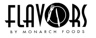 FLAVORS BY MONARCH FOODS