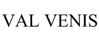 VAL VENIS