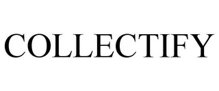 COLLECTIFY