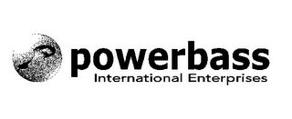 POWERBASS INTERNATIONAL ENTERPRISES