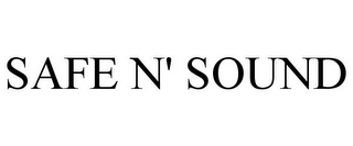 SAFE N' SOUND