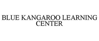 BLUE KANGAROO LEARNING CENTER