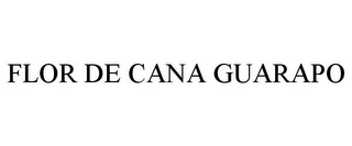 FLOR DE CANA GUARAPO