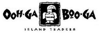 OOH-GA BOO-GA ISLAND TRADERS