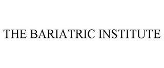 THE BARIATRIC INSTITUTE