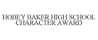 HOBEY BAKER HIGH SCHOOL CHARACTER AWARD