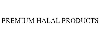 PREMIUM HALAL PRODUCTS