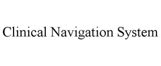 CLINICAL NAVIGATION SYSTEM