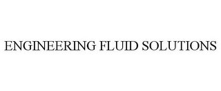 ENGINEERING FLUID SOLUTIONS