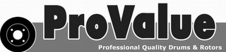 PROVALUE PROFESSIONAL QUALITY DRUMS & ROTORS