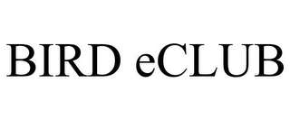 BIRD ECLUB