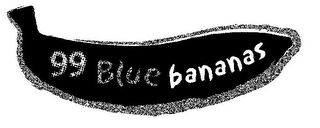 99 BLUE BANANAS