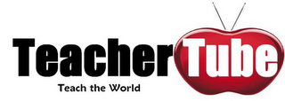 TEACHERTUBE TEACH THE WORLD