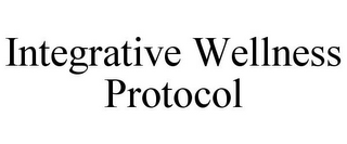 INTEGRATIVE WELLNESS PROTOCOL