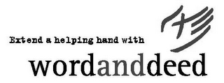 EXTEND A HELPING HAND WITH WORDANDDEED