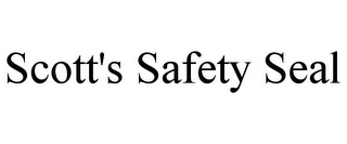 SCOTT'S SAFETY SEAL