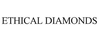 ETHICAL DIAMONDS