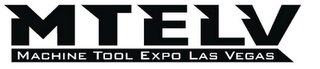 MTELV MACHINE TOOL EXPO LAS VEGAS