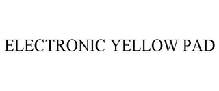 ELECTRONIC YELLOW PAD