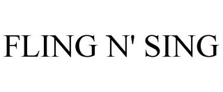 FLING N' SING