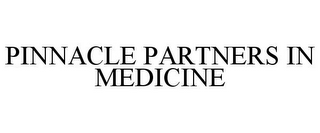 PINNACLE PARTNERS IN MEDICINE