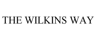 THE WILKINS WAY