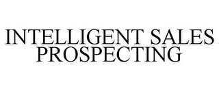 INTELLIGENT SALES PROSPECTING