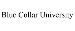 BLUE COLLAR UNIVERSITY