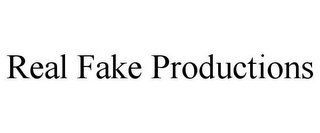 REAL FAKE PRODUCTIONS