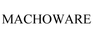 MACHOWARE